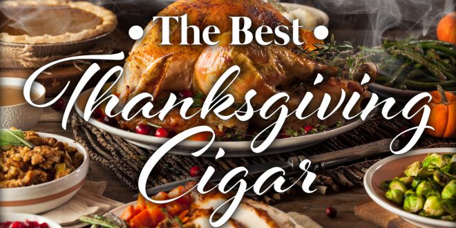 Best Thanksgiving Cigars