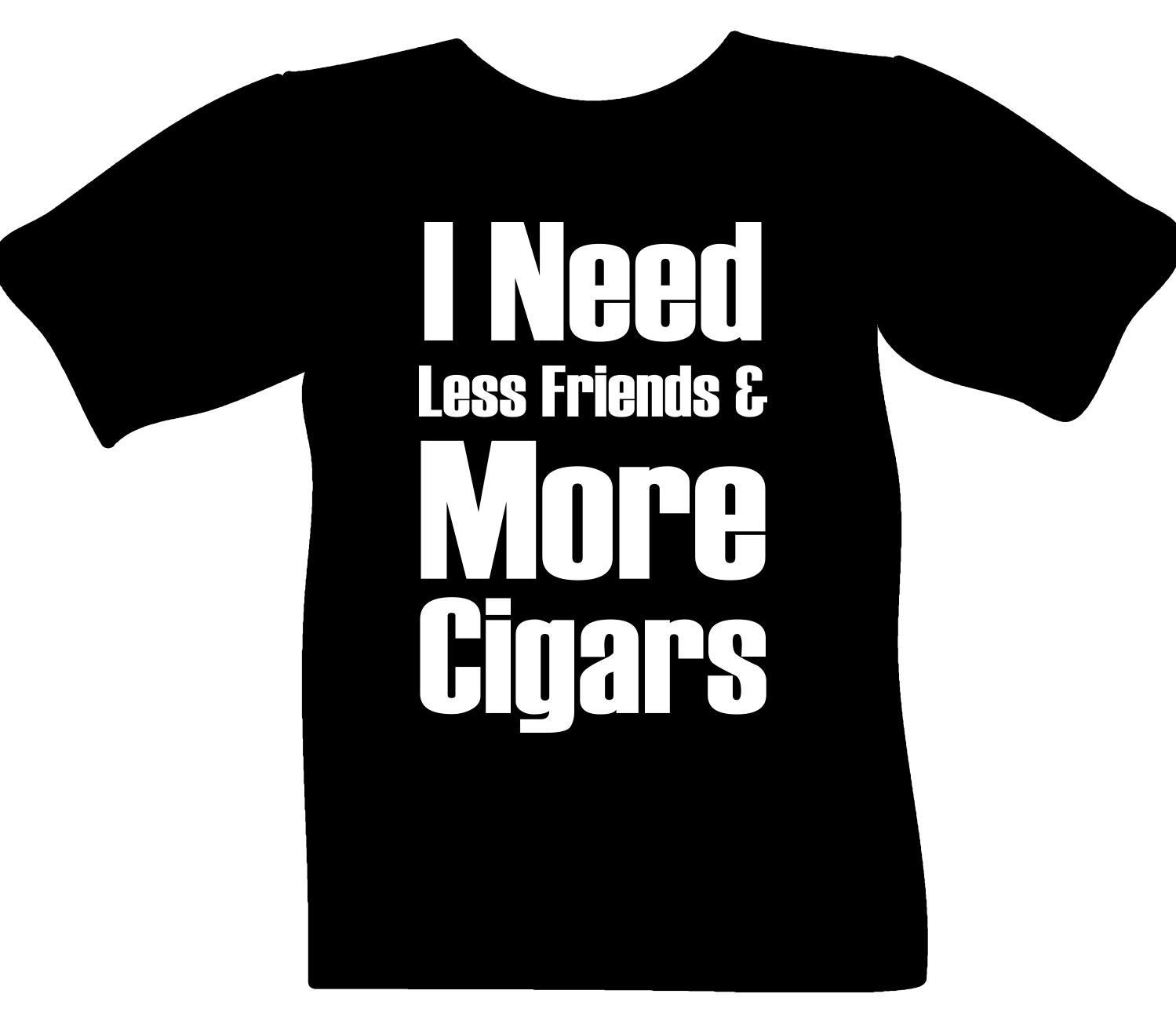 Tee - More Cigars, Less Friends - Large